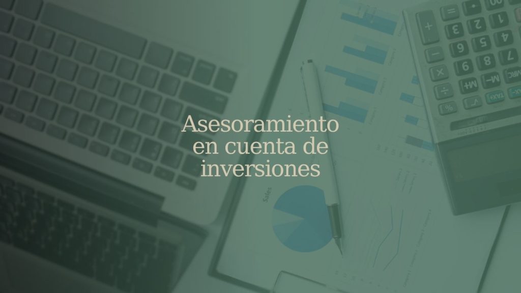 Asesoramiento en cuenta de inversiones